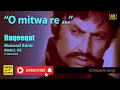 Download Lagu HAQEEQAT (1974) - O mitwa re (Masood Rana)