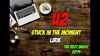 Download Stuck In The Moment - U2 (lirik) MP3