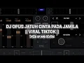 DJ OPUS JATUH CINTA PADA JAMILA || VIRAL TIKTOK || SPEED UP