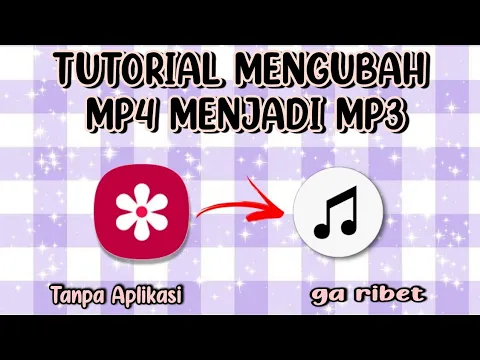 Download MP3 TUTORIAL MENGUBAH VIDEO MENJADI AUDIO TANPA APLIKASI