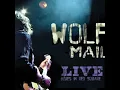 Honey Hush (Live) - Wolf Mail