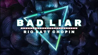 Download DJ BAD LIAR Remix Full Bass - RIO SATT CHOPIN MP3