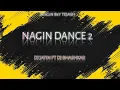 Lagu NAGIN DANCE 2 DJ JATIN FT DJ BHASHKAR