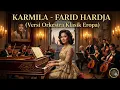 FARID HARDJA - KARMILA (Versi Orkestra Klasik Eropa) | Simfoni Digital