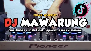 Download DJ MAWARUNG - SUSUBUHAN SUDAH TULAK BAPADAH HANDAK MAIWAK - DJ LAGU BANJAR [ AMANG DJ REMIX ] MP3
