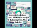 3487 Maximum Unique Subarray Sum After Deletion Easy Leetcode Daily 7-24-25