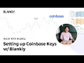 Setting Up Coinbase Keys w Blankly