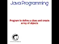 Java Program to define a class and array of Objects - Abhishek S Rao