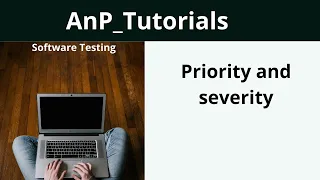 Difference between Priority and Severity in software Testing