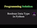 Python Program to Use Boolean Data Type Programming Question Tukka Learn