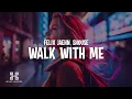 Download Lagu Felix Jaehn \u0026 Shouse - Walk With Me (Lyrics)