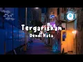 Download Lagu Dendi Nata - Tergariskan (Lirik Video)
