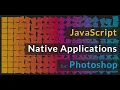 JavaScript Native Applications for Photoshop