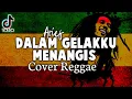 Download Lagu Dalam Gelak ku Menangis (Tiada mendung hujan pun turun) Reggae Version + Lirik