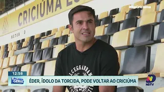 Criciúma prepara anúncio de Éder para reforçar o departamento de futebol
