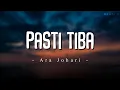 Download Lagu Ara Johari - Pasti Tiba (Lyric Video)