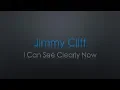 Download Lagu Jimmy Cliff I Can See Clearly Now Lyrics