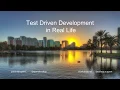 Test Driven Development in Real Life
