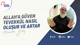 Allah'a güven tevekkül nasıl oluşur ve artar