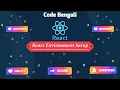 React JS Environment Setup React JS Tutorial for Beginners in Bengali 2022