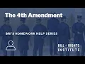 The Fourth Amendment BRI s Homework Help Series