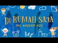 Download Lagu Di Rumah Saja (Gerak dan Lagu) - JPCC Worship Kids