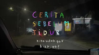 Download Kita udah gak bisa, ya - CERITA SEBELUM TIDUR Eps. 108 MP3