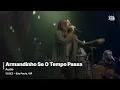 Armandinho Se O Tempo Passa — Audio · São Paulo