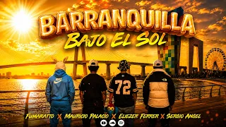 FUMARATTO X MAURICIO PALACIO X ELIEZER FERRER X SERGIO ÁNGEL — BARRANQUILLA BAJO EL SOL ☀️🌴🔥