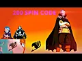 200 SPIN CODE FAIRY TAIL LOST SOULS CRASH MAGIC SHOWCASE
