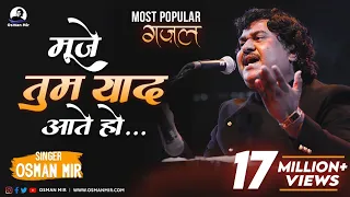 mujhe tum yaad aate ho osman mir ghazal