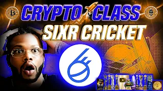 🔥 CRYPTO CLASS: SIXR CRICKET | PLAY | COLLECT | DOMINATE | RE-EVOLUTION OF CRICKET | SIXR MODE