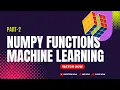 Part-2 Python numpy tutorial Machine learning tutorial in Hindi