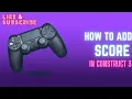 How To Add Score - Construct 3 Tutorial