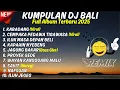 Download Lagu KUMPULAN DJ REMIX LAGU BALI TERBARU DAN VIRAL 2025 || Dj Bali Full Album Rean Fvnky