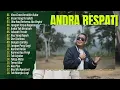 Download Lagu [ANDRA RESPATI] || VINA CINTA BERAKHIR DUKA | INSAN YANG TERSAKITI || LAGU POP TERPOPULER 2024