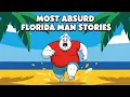 101 Florida Man Stories That Are Too Dumb To Be True But Are