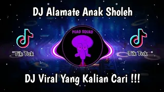 Download DJ SHOLAWAT ALAMATE ANAK SHOLEH VIRAL TIK TOK TERBARU 2023 YANG KALIAN CARI MP3