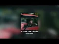 If I Ever Talk To God - Landon Barker (slowed)