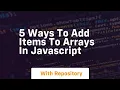 5 ways to add items to arrays in javascript