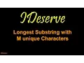 Longest Substring With M Unique Characters