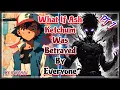 Download Lagu What If Ash Ketchum Was Betrayed By Everyone Part 7//raychiu//