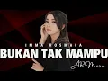 Lagu Bukan Tak Mampu - Imma Versi Pop Ndut || Enak Banget Sumpah