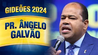Pr Angelo Galvão Gideoes 2024 #deixaonegaopregar