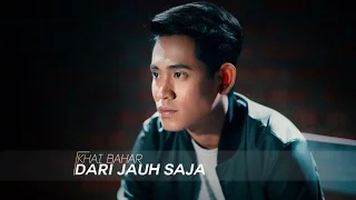 khai bahar dari jauh saja official music video 