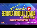 Lagu Karaoke Serigala Berbulu Domba Rampak Kendang Nada Cowok / Pria