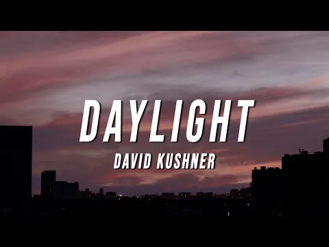 Download MP3 David Kushner - Daylight (TikTok Remix) [Lyrics]