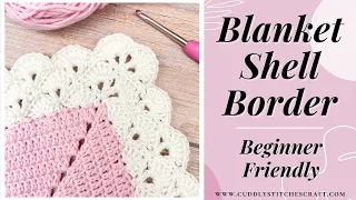 How to crochet a shell border on a blanket Shell edging tutorial Beginner friendly