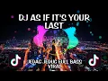 Lagu DJ AS IF IT'S YOUR LAST JEDAG JEDUG FULL BASS VIRAL 2023 BLACKPINK REMIX