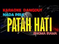 Lagu PATAH HATI - RHOMA IRAMA KARAOKE 😭 | Nada Pria/Cowok | Dangdut Lawas Tanpa Vokal Lirik HD #patahhati